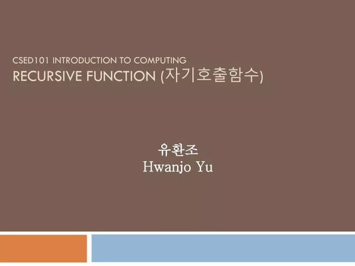 csed101 introduction to computing recursive function