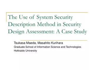 The Use of System Security Description Method in Security Design Assessment: A Case Study