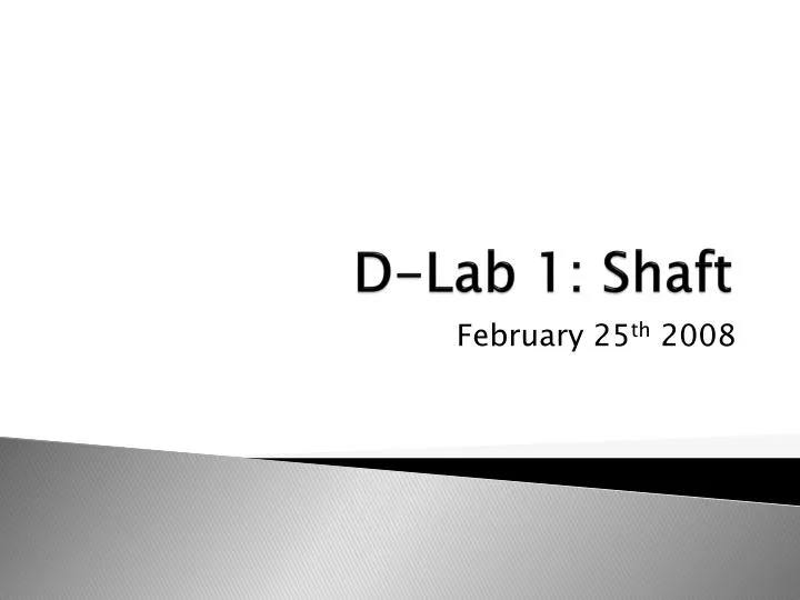 d lab 1 shaft
