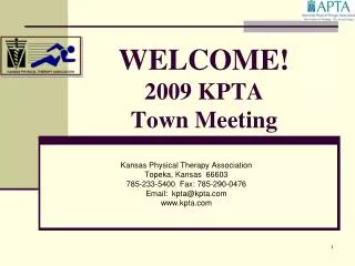 WELCOME! 2009 KPTA Town Meeting