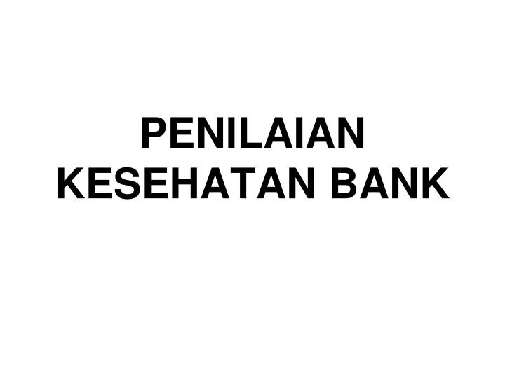 penilaian kesehatan bank