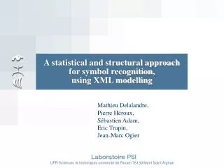A statistical and structural approach for symbol recognition, using XML modelling