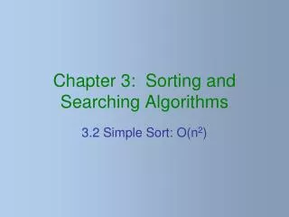 Chapter 3: Sorting and Searching Algorithms