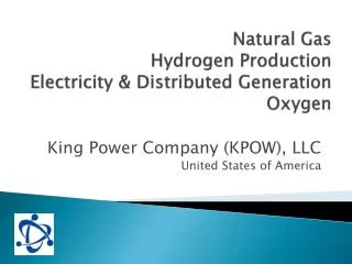 Natural Gas Hydrogen Production Electricity &amp; Distributed Generation Oxygen
