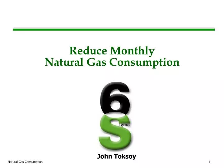 reduce monthly natural gas consumption