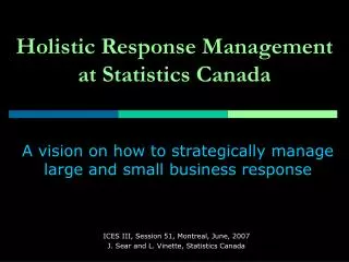 Holistic Response Management at Statistics Canada