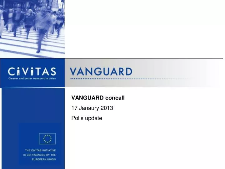 vanguard concall 17 janaury 2013 polis update