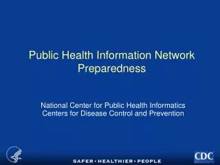 Public Health Information Network Preparedness
