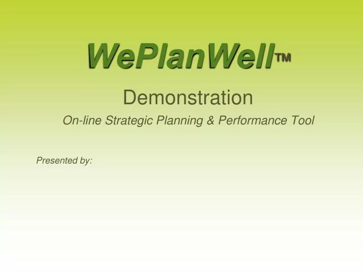 weplanwell demonstration on line strategic planning performance tool presented by