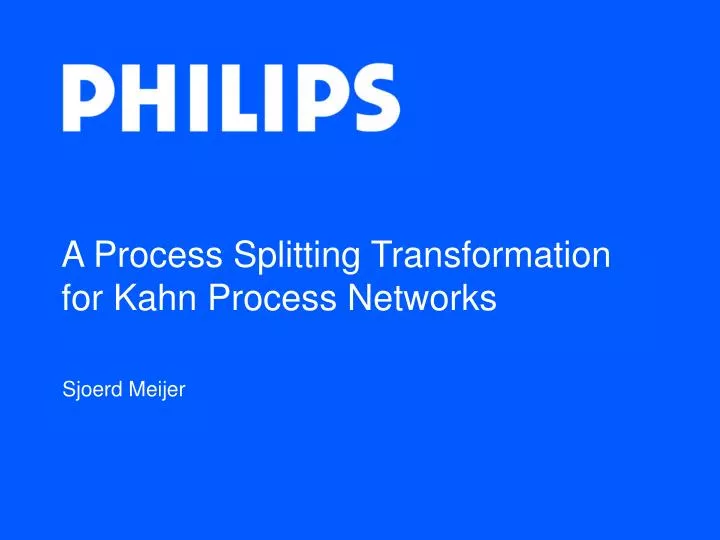 a process splitting transformation for kahn process networks