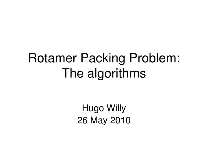 rotamer packing problem the algorithms
