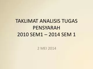 taklimat analisis tugas pensyarah 2010 sem1 2014 sem 1