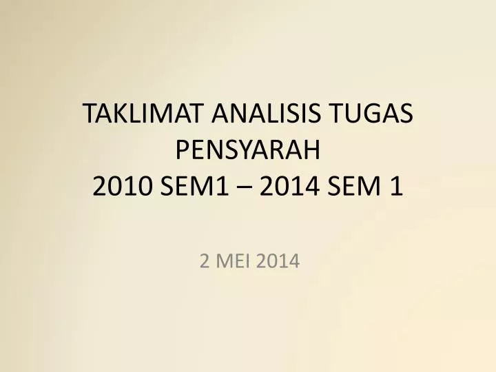 taklimat analisis tugas pensyarah 2010 sem1 2014 sem 1