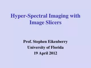 Hyper-Spectral Imaging with Image Slicers