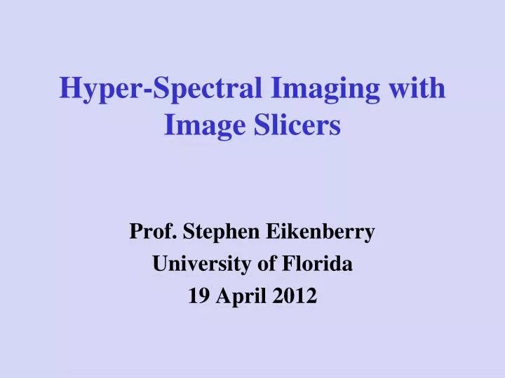 hyper spectral imaging with image slicers