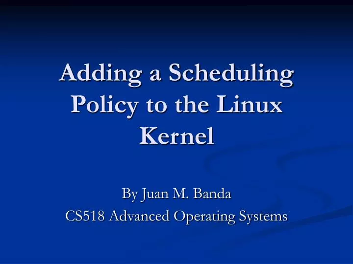 adding a scheduling policy to the linux kernel