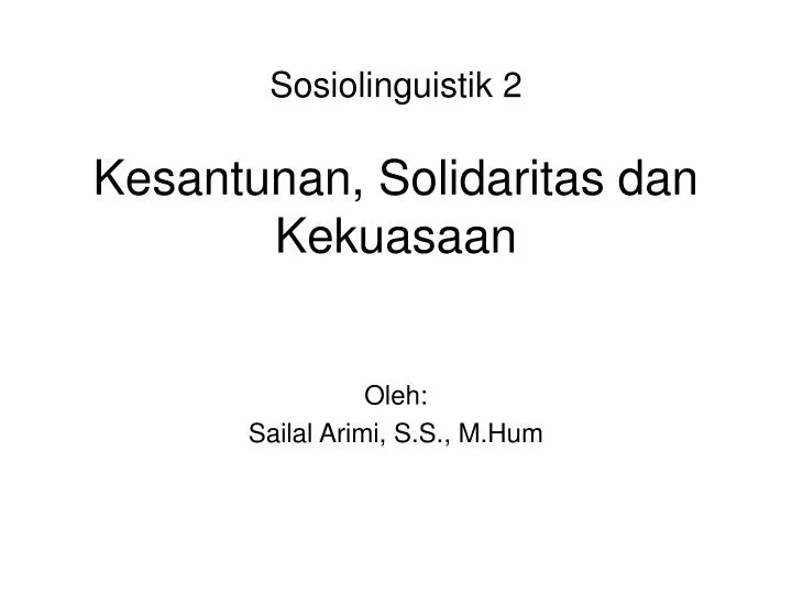 sosiolinguistik 2 kesantunan solidaritas dan kekuasaan