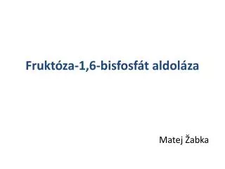 frukt za 1 6 bisfosf t aldol za