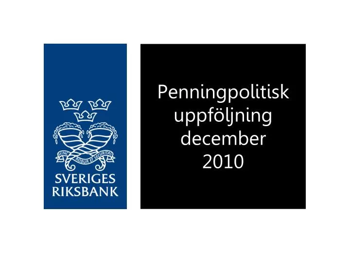 penningpolitisk uppf ljning december 2010