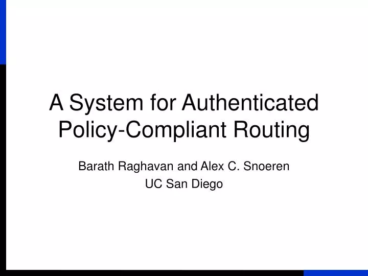 a system for authenticated policy compliant routing
