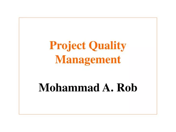 project quality management mohammad a rob