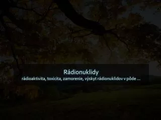 r dionuklidy r dioaktivita toxicita zamorenie v skyt r dionuklidov v p de