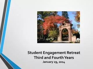 Student Engagement Retreat Third and Fourth Years January 29, 2014