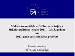 Finanšu ministrija 2010.gada 8.decembris - slide 1
