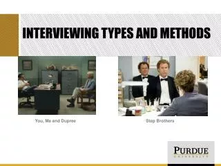 Interviewing types and methods