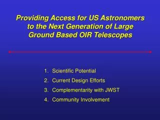 Providing Access for US Astronomers to the Next Generation of Large Ground Based OIR Telescopes