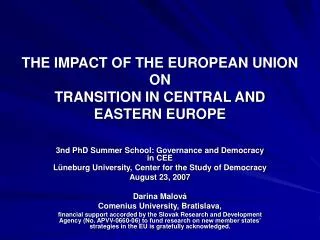 THE IMPACT OF THE EUROPEAN UNION ON TRANSITION IN CENTRAL AND EASTERN EUROPE