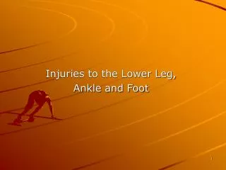 Injuries to the Lower Leg, Ankle and Foot