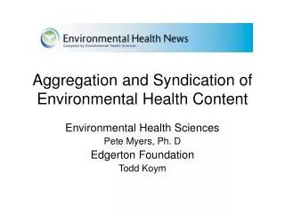 Aggregation and Syndication of Environmental Health Content