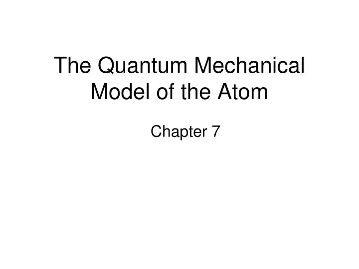 the quantum mechanical model of the atom