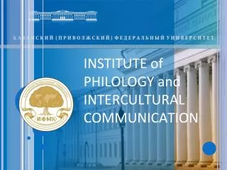 INSTITUTE of PHILOLOGY and INTERCULTURAL COMMUNICATION