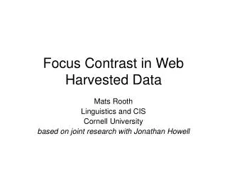 Focus Contrast in Web Harvested Data