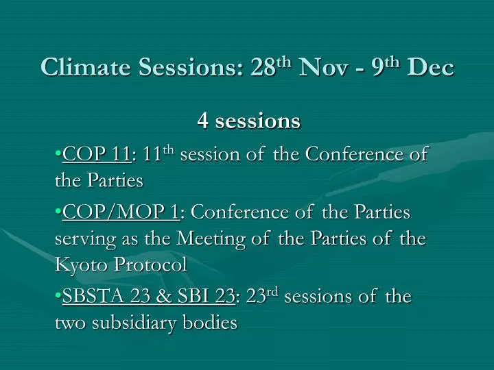 climate sessions 28 th nov 9 th dec