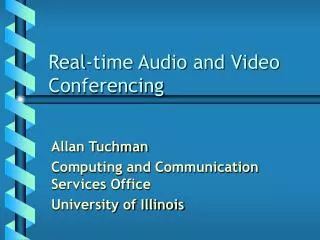 Real-time Audio and Video Conferencing