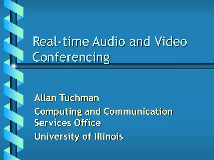 real time audio and video conferencing
