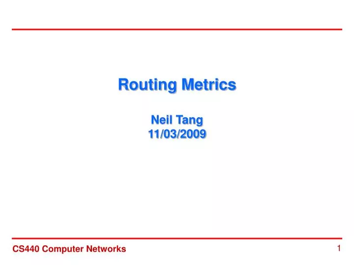 routing metrics neil tang 11 03 2009