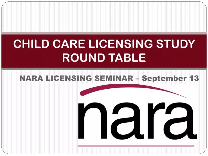 child care licensing study round table