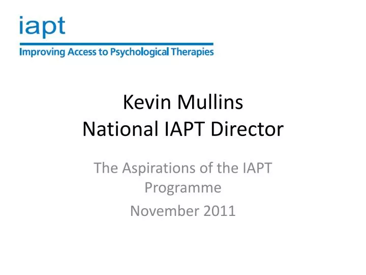 kevin mullins national iapt director