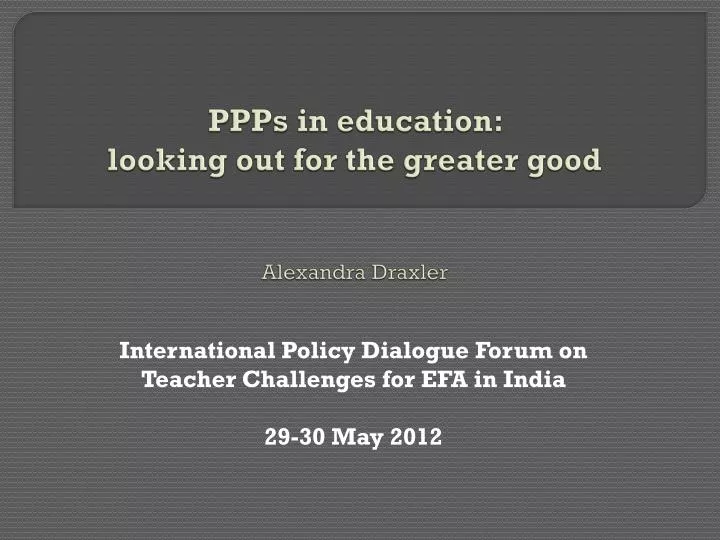 ppps in education looking out for the greater good alexandra draxler