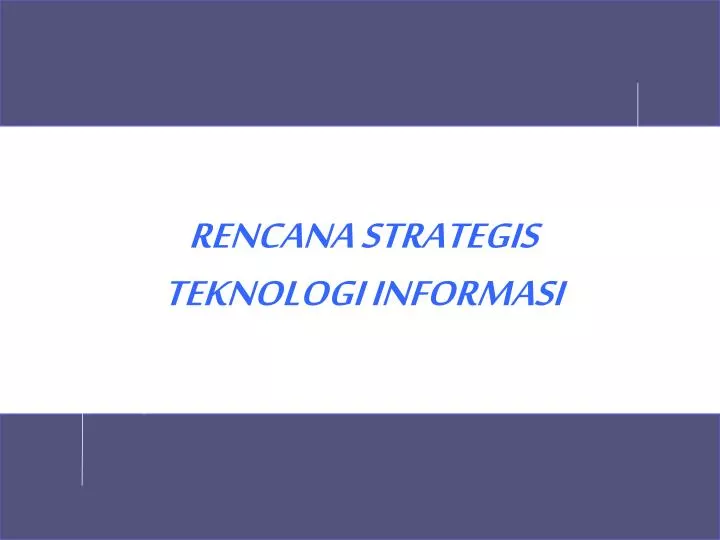 rencana strategis teknologi informasi