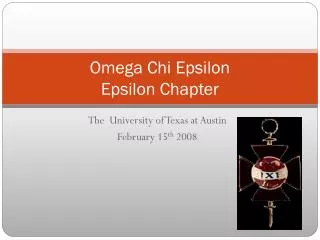 Omega Chi Epsilon Epsilon Chapter