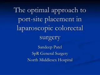 The optimal approach to port-site placement in laparoscopic colorectal surgery