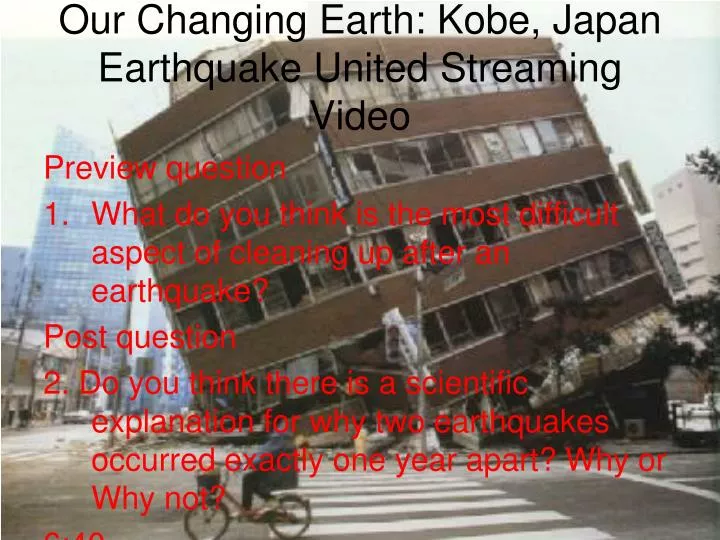 our changing earth kobe japan earthquake united streaming video