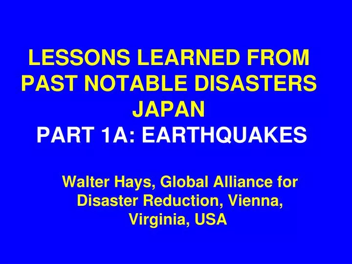 lessons learned from past notable disasters japan part 1a earthquakes