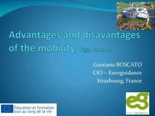Advantages and disavantages of the mobility , Riga, June 8th