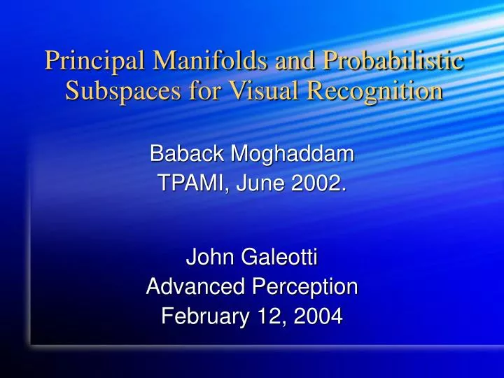 principal manifolds and probabilistic subspaces for visual recognition